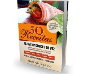 O livro 50 receitas para emagrecer de vez pdf do Rodrigo Polesso funciona? A verdade